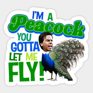 The Other Guys - I'm a Peacock You Gotta Let Me Fly Sticker